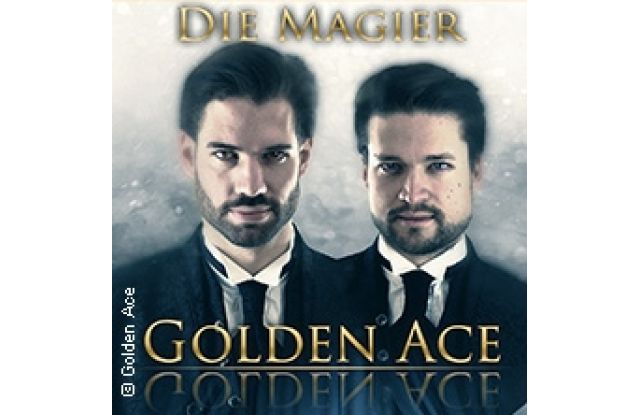Golden Ace - Die Magier: Bühnenshow - Magische Reise Tour 23/24